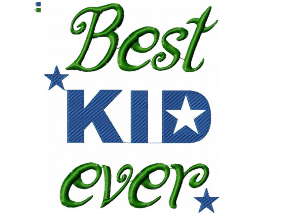 Best Kid Ever – Sweet Embroidery Design