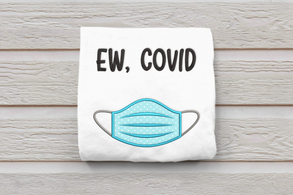 Ew, Covid Mask Applique: A Designer's Honest Review